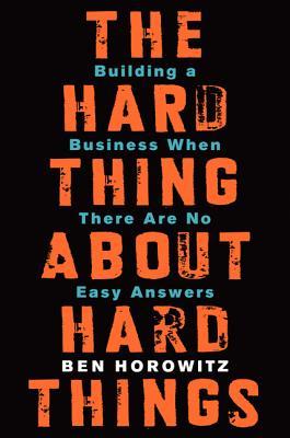 The Hard Thing About Hard Things book