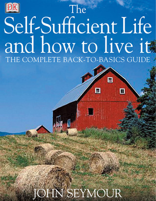 The Self-Sufficient Life and How to Live It book